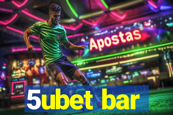 5ubet bar